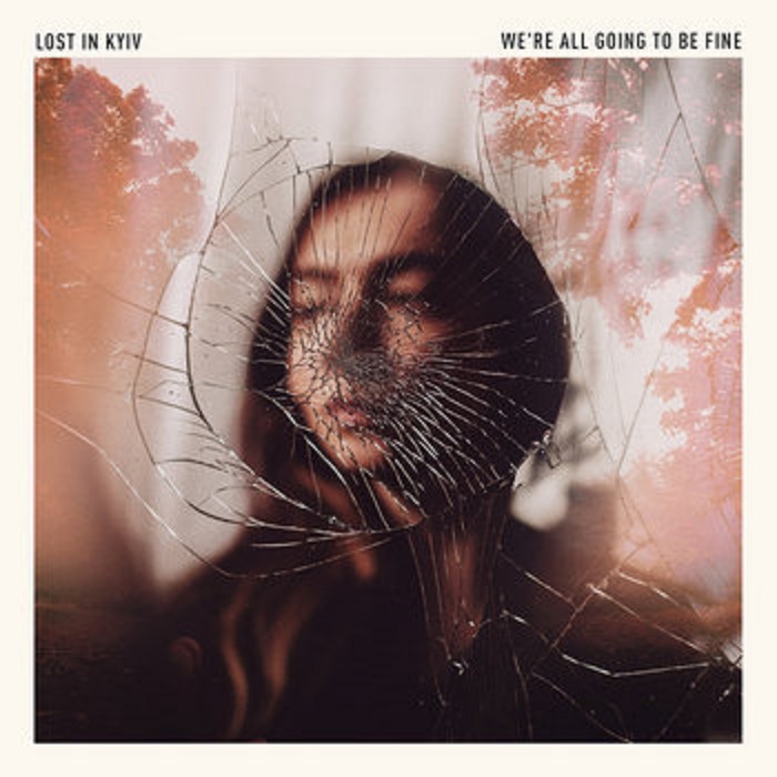 Lost in Kyiv - We're All Going To Be Fine (2026)
